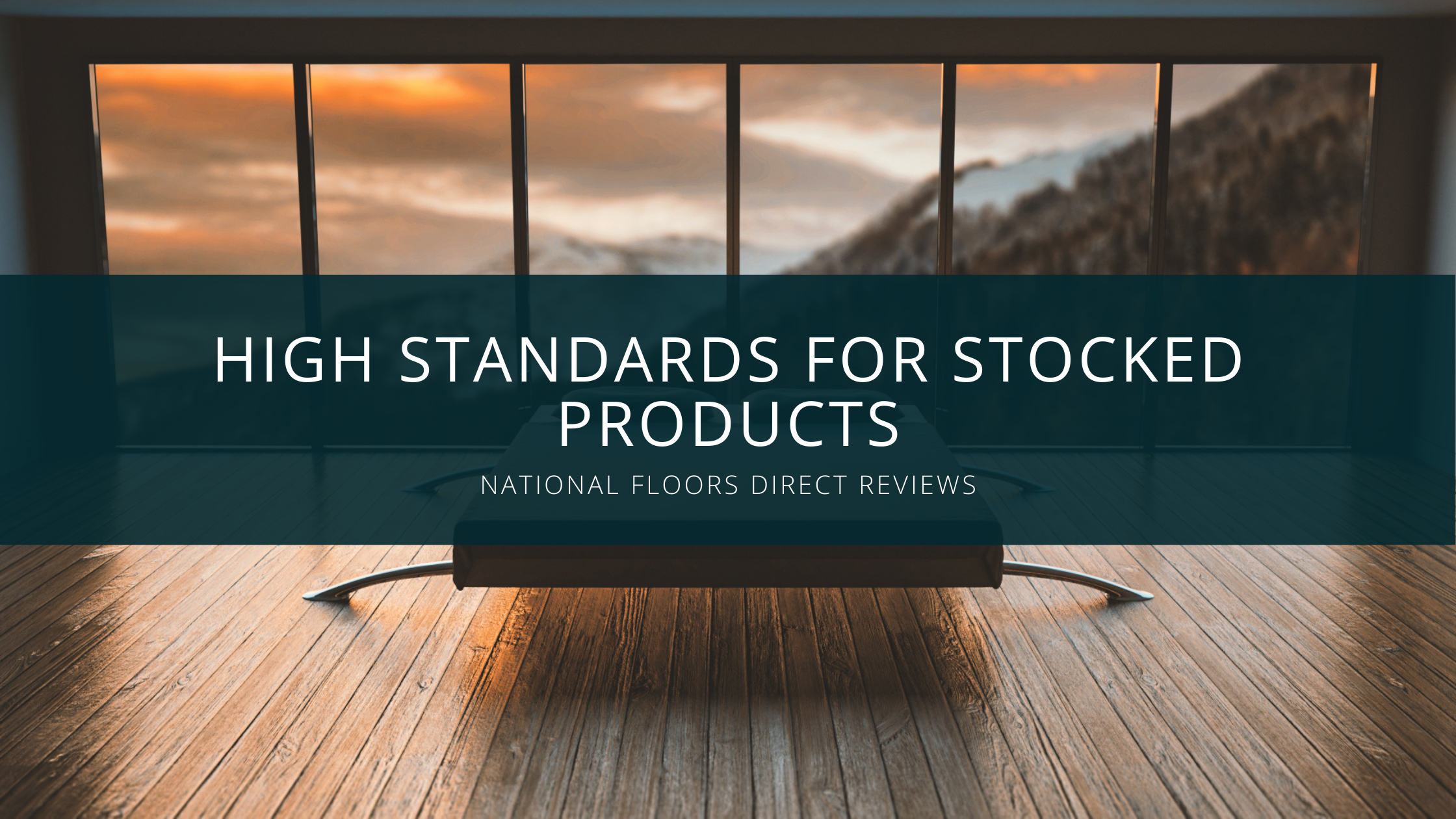 National Floors Direct Reviews Its High Standards for Stocked Products