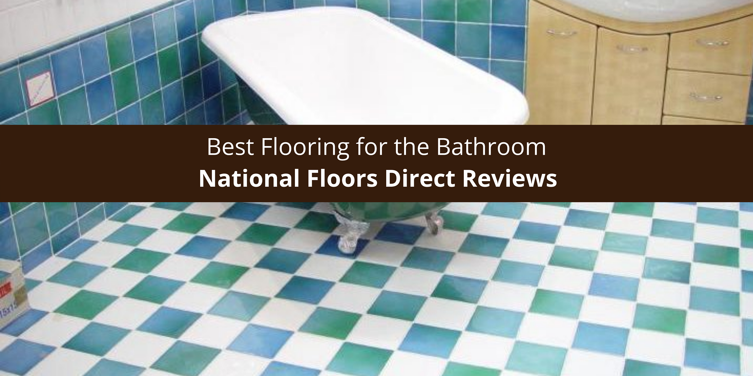 National Floors Direct: Best Flooring for the Bathroom