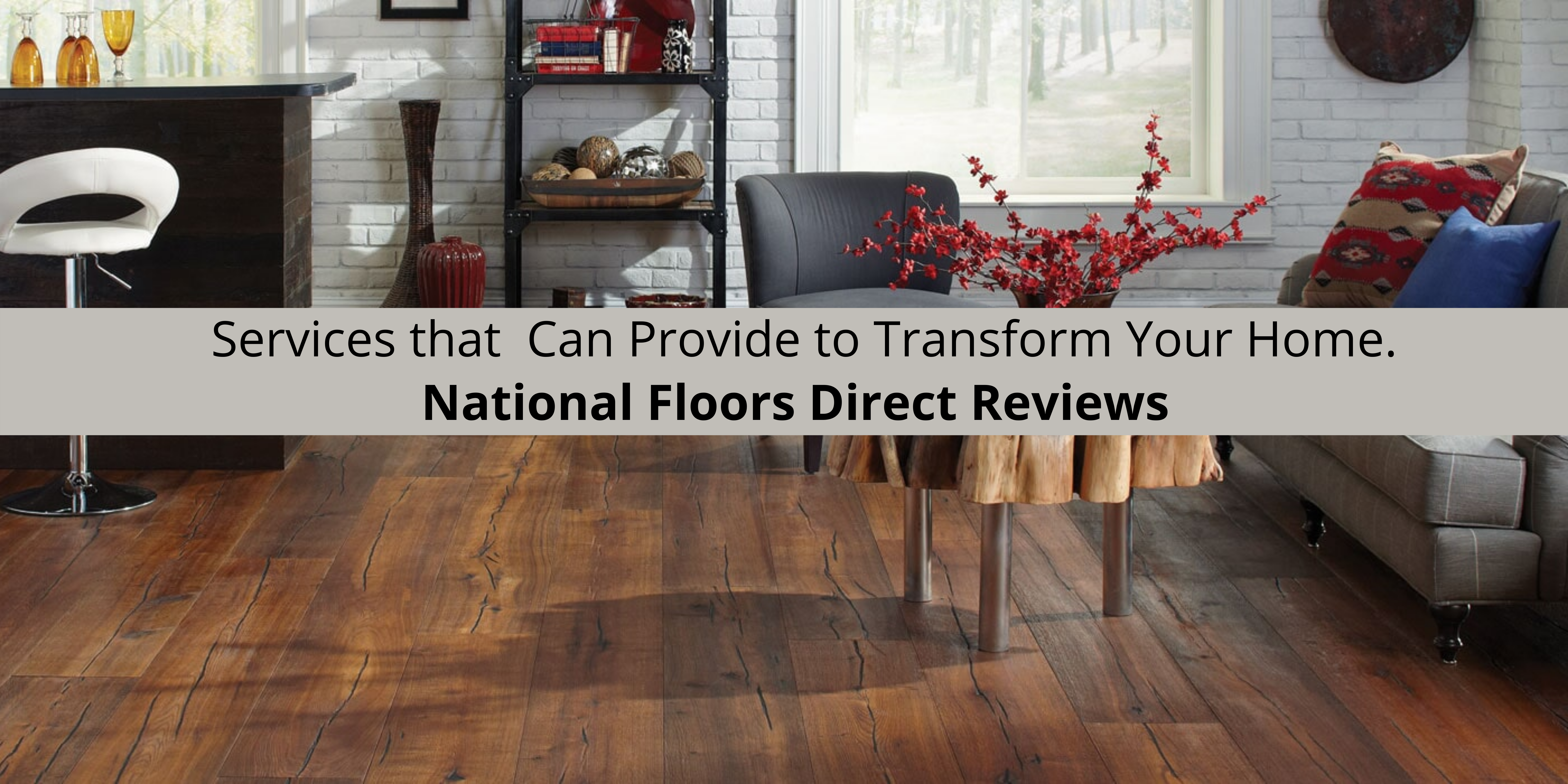National Floors Direct Reviews Services that Can Provide to Transform